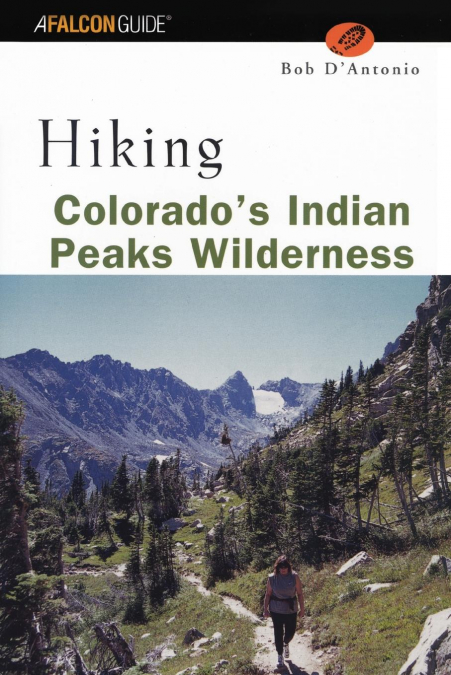 Hiking Colorado’s Indian Peaks Wilderness