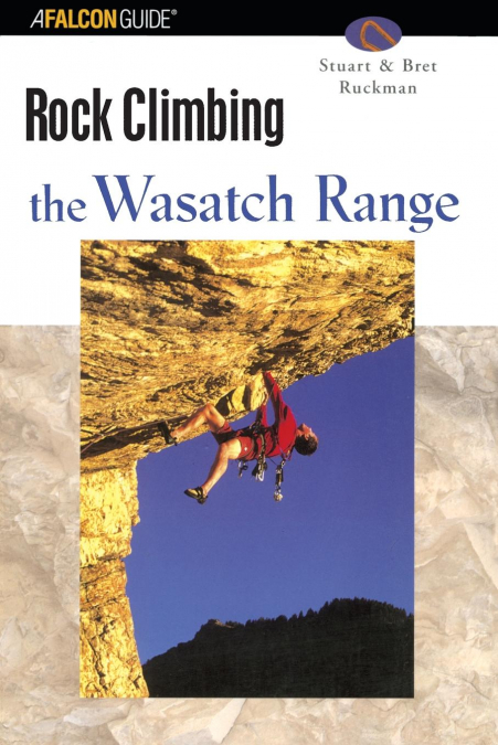 Rock Climbing the Wasatch Range