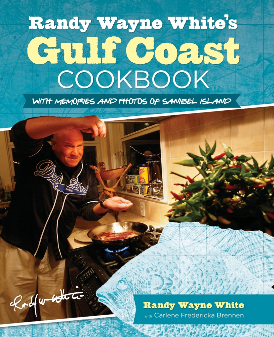 Randy Wayne White’s Gulf Coast Cookbook