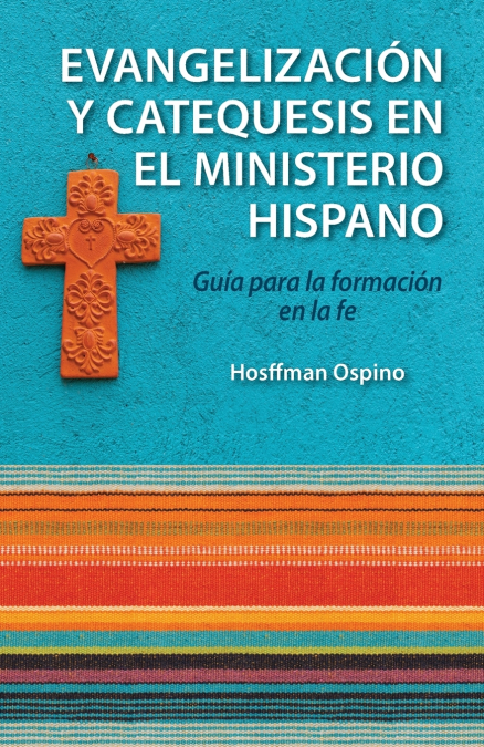 Evangelizacion y Catequesis En El Ministerio Hispano