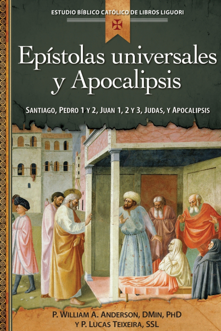 Epistolas Universales y Apocalipsis/Universal Letters and the Book of Revelation