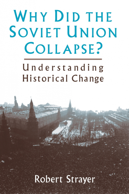Why Did the Soviet Union Collapse?