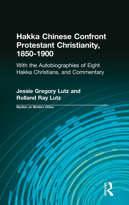 Hakka Chinese Confront Protestant Christianity, 1850-1900