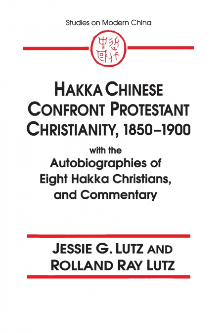 Hakka Chinese Confront Protestant Christianity, 1850-1900