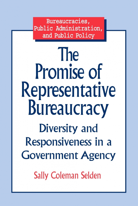 The Promise of Representative Bureaucracy