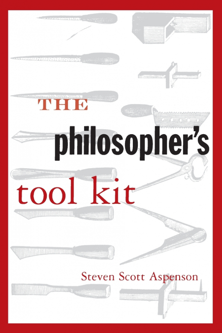 The Philosopher’s Tool Kit