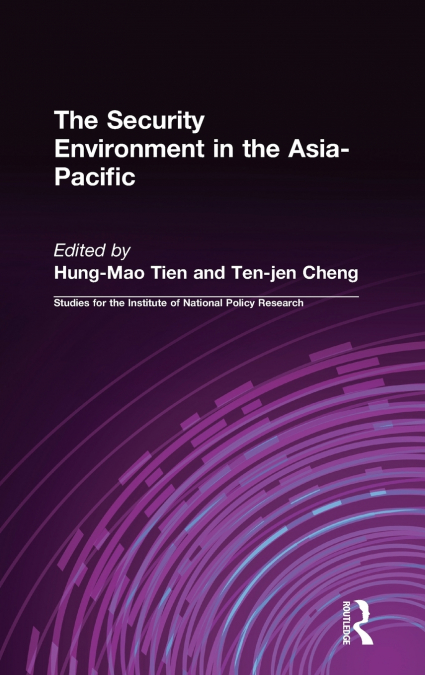 The Security Environment in the Asia-Pacific