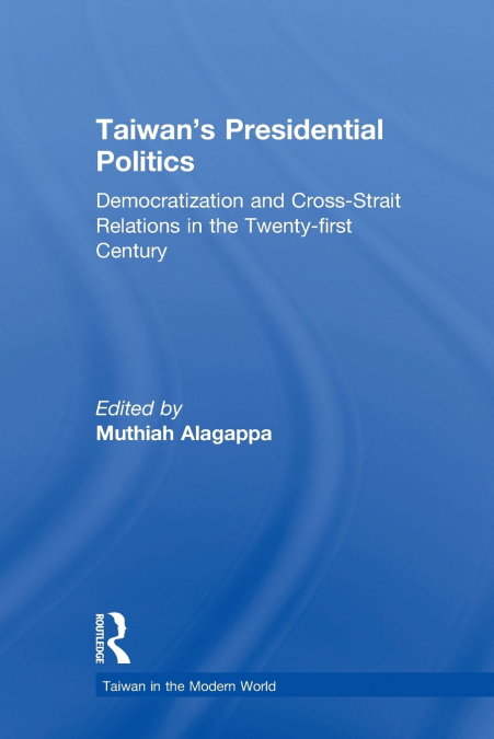 Taiwan’s Presidential Politics