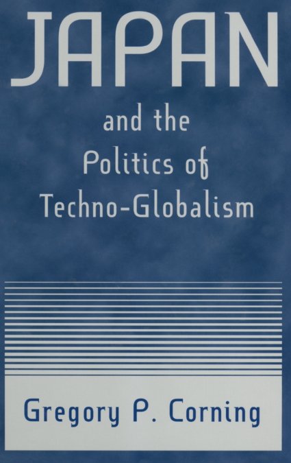 Japan and the Politics of Techno-globalism