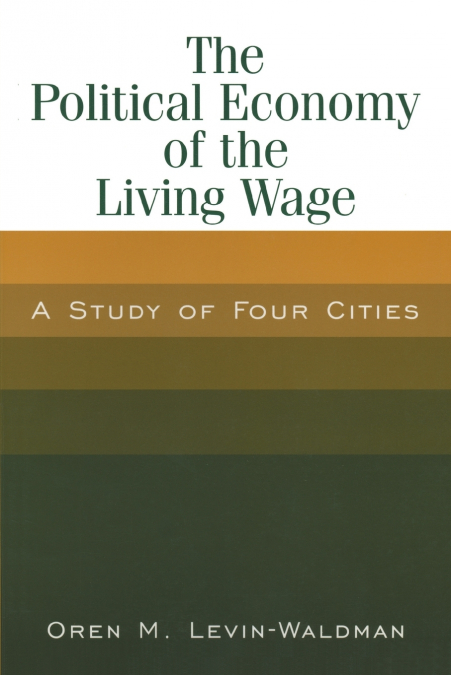 The Political Economy of the Living Wage
