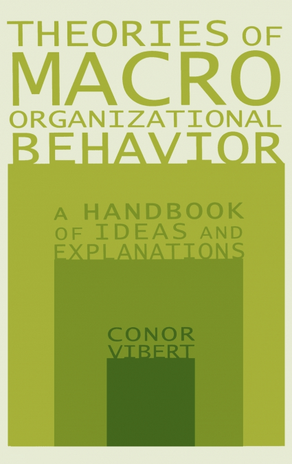 Theories of Macro-Organizational Behavior