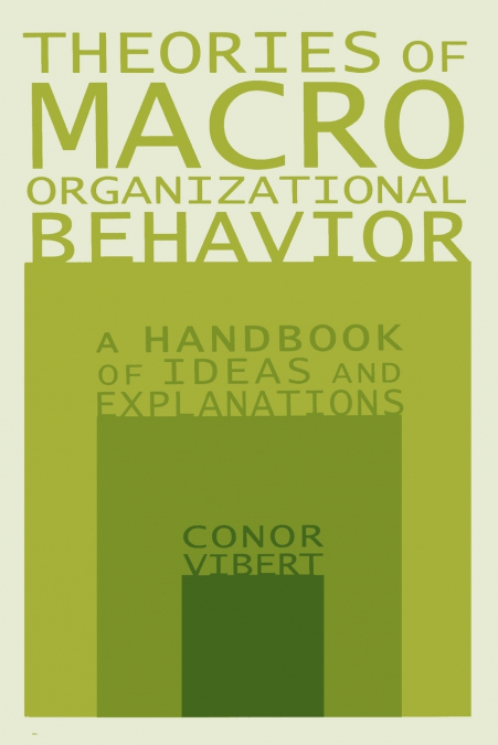 Theories of Macro-Organizational Behavior