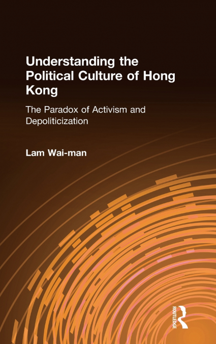 Understanding the Political Culture of Hong Kong