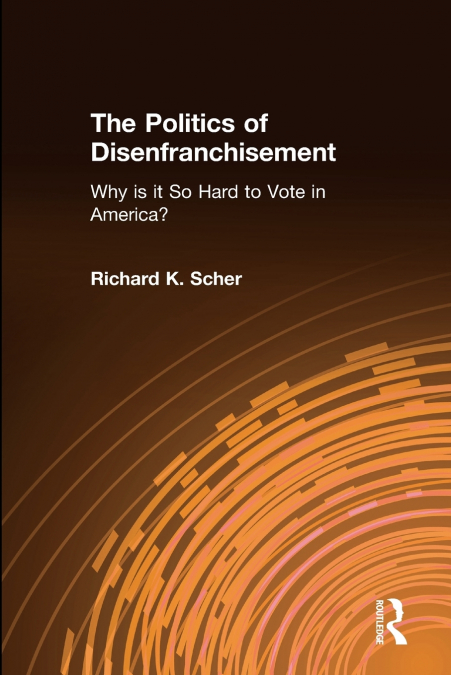 The Politics of Disenfranchisement