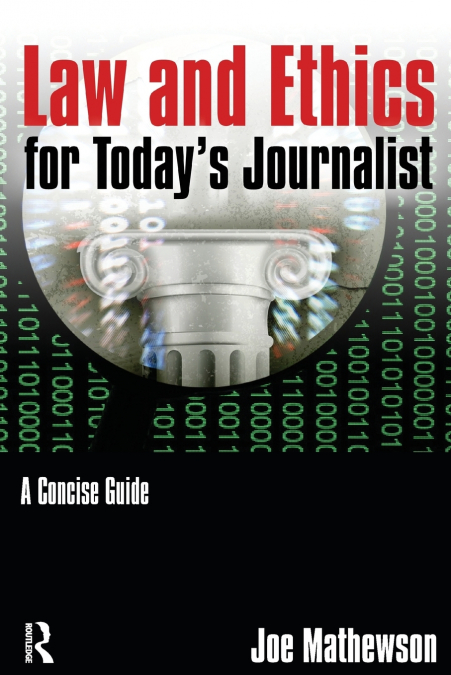 Law and Ethics for Today’s Journalist