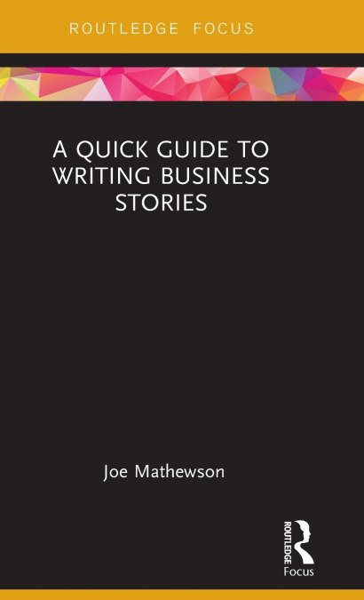 A Quick Guide to Writing Business Stories