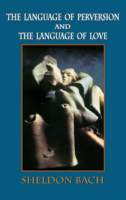 Language of Perversion and the Language of Love