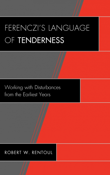 Ferenczi’s Language of Tenderness