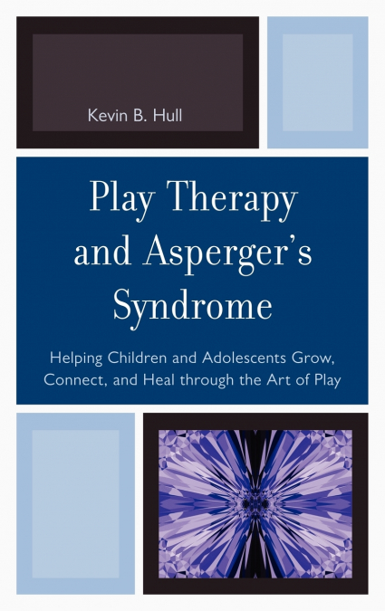 Play Therapy and Asperger’s Syndrome
