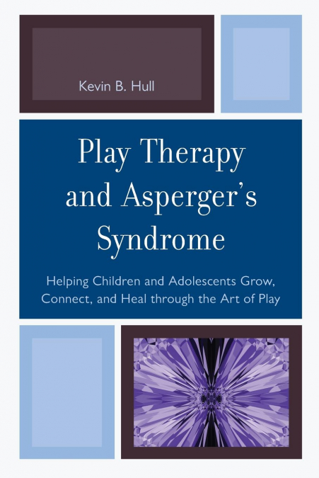 Play Therapy and Asperger’s Syndrome