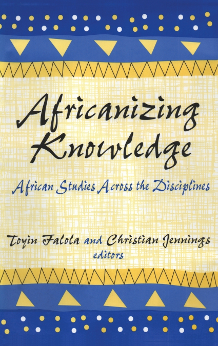 Africanizing Knowledge
