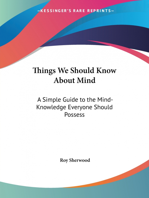 Things We Should Know About Mind