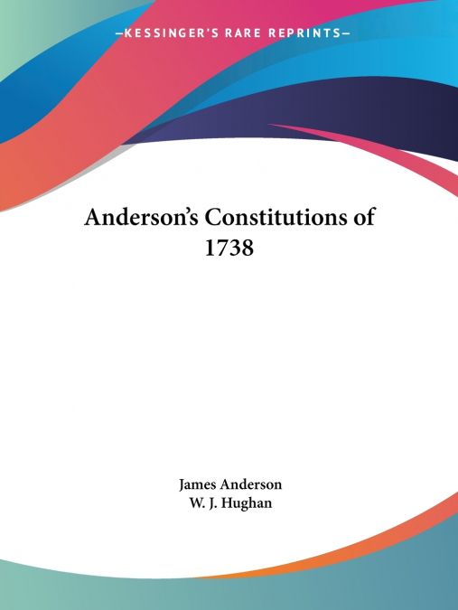 Anderson’s Constitutions of 1738