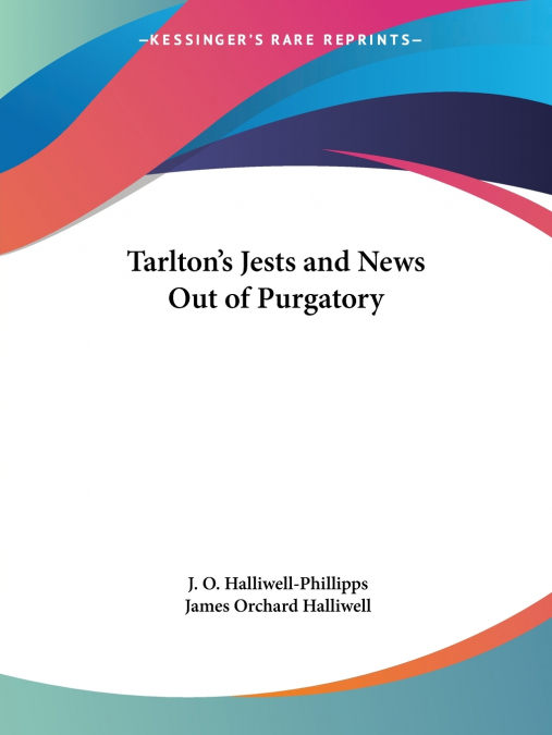 Tarlton’s Jests and News Out of Purgatory