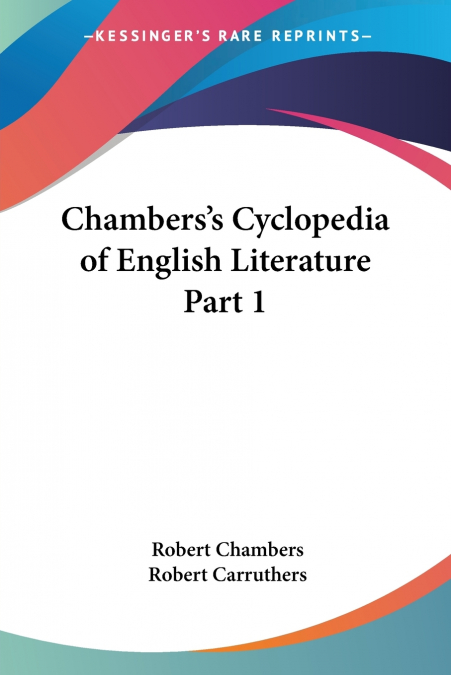 Chambers’s Cyclopedia of English Literature Part 1