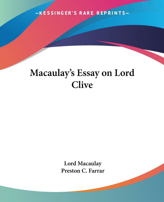 Macaulay’s Essay on Lord Clive