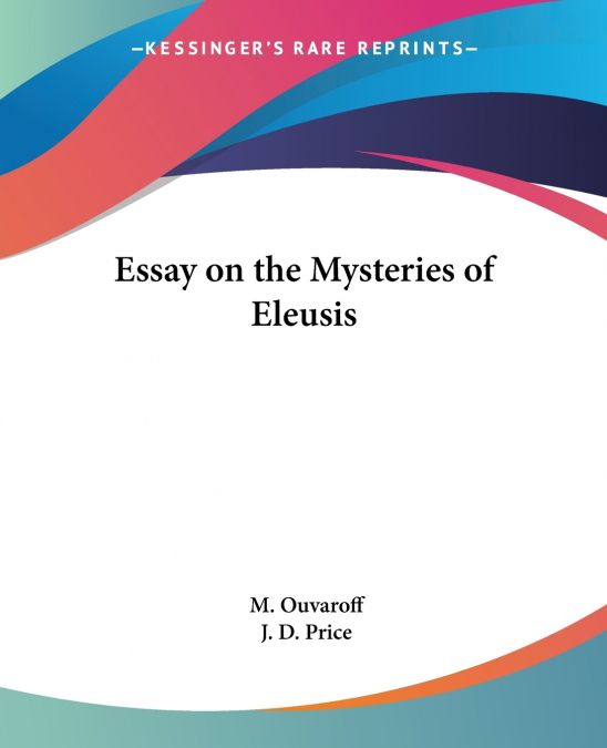 Essay on the Mysteries of Eleusis