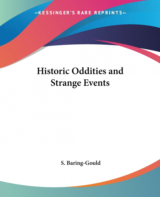 Historic Oddities and Strange Events