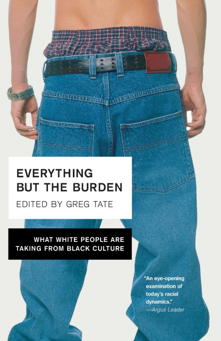 Everything But the Burden