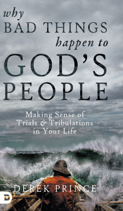 Why Bad Things Happen to God’s People