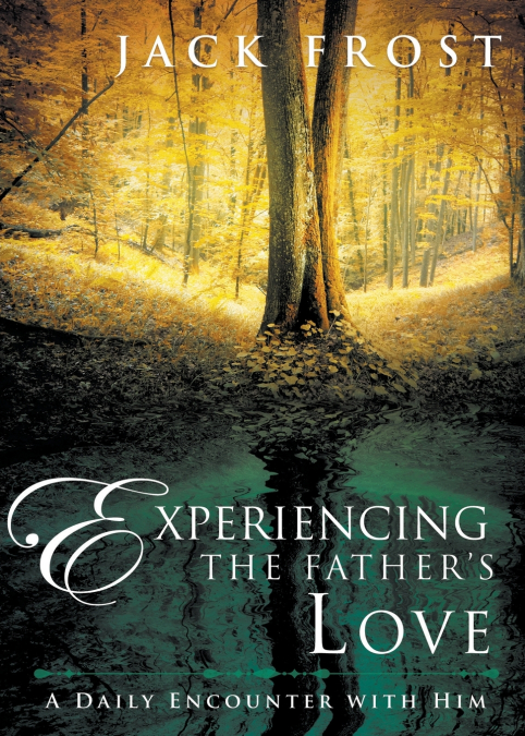 Experiencing the Father’s Love