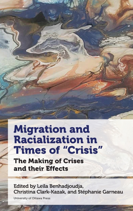 Migration and Racialization in Times of 'Crisis'