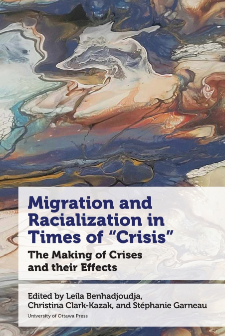 Migration and Racialization in Times of 'Crisis'