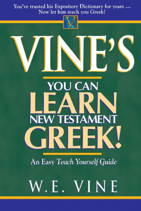 Vine’s You Can Learn New Testament Greek!