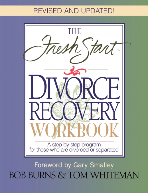 Fresh Start Divorce Recovery Workbook