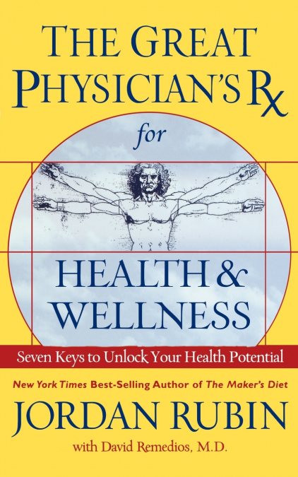 Great Physician’s RX for Health and Wellness (International Edition)