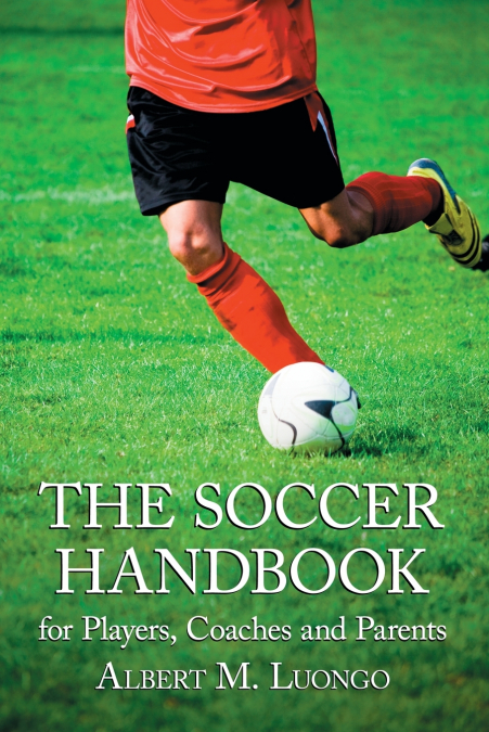 The Soccer Handbook for Players, Coaches and Parents