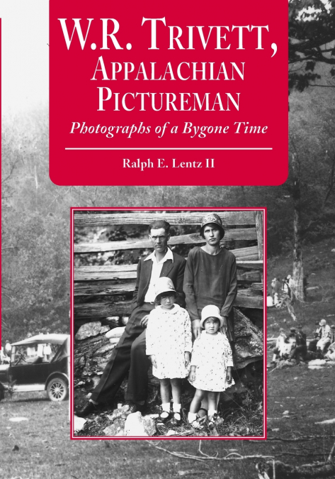 W.R. Trivett, Appalachian Pictureman