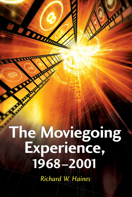 The Moviegoing Experience, 1968-2001