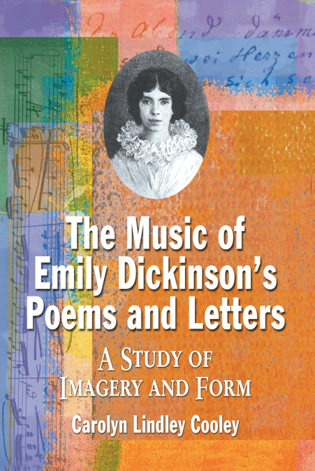 The Music of Emily Dickinson’s Poems and Letters