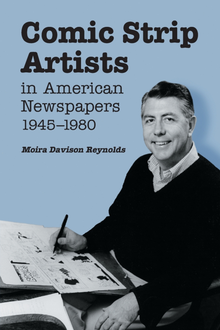 Comic Strip Artists in American Newspapers, 1945-1980