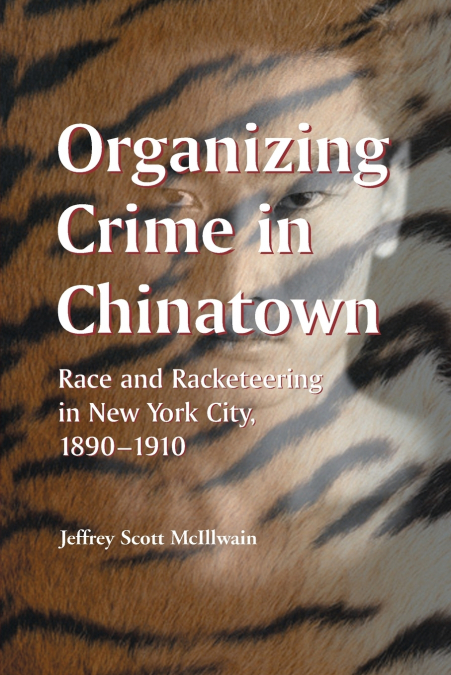 Organizing Crime in Chinatown