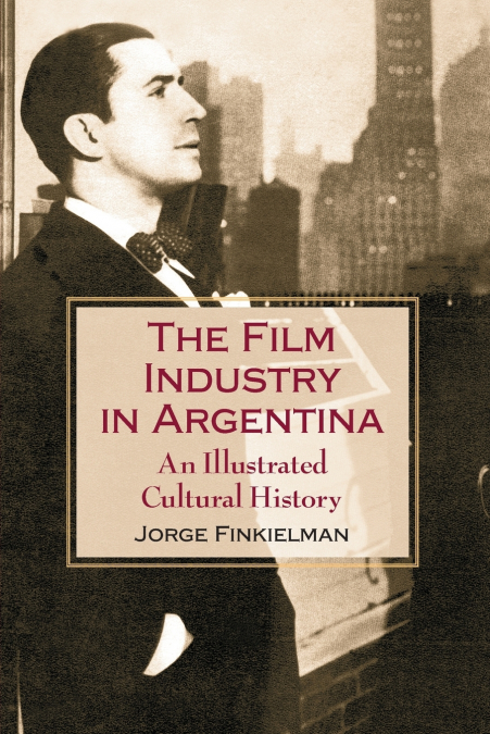 The Film Industry in Argentina