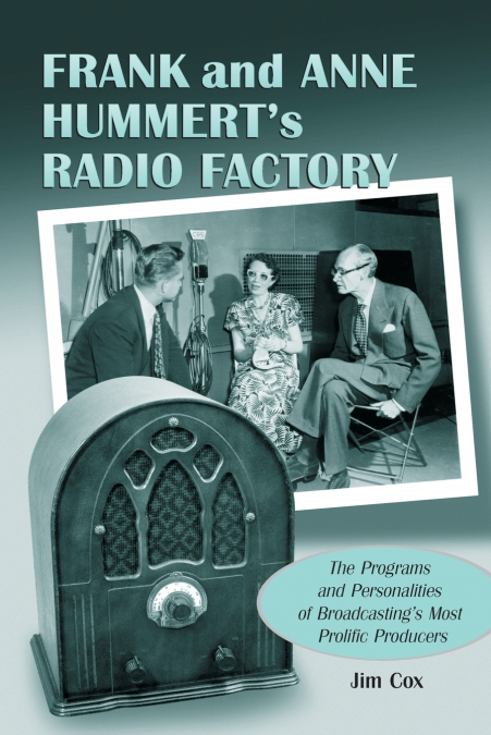 Frank and Anne Hummert’s Radio Factory