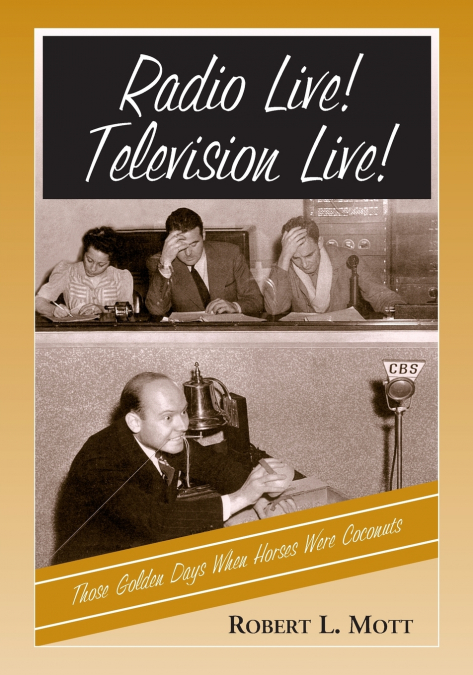 Radio Live! Television Live!