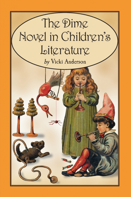 The Dime Novel in Children’s Literature